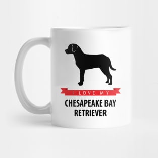 I Love My Chesapeake Bay Retriever Mug